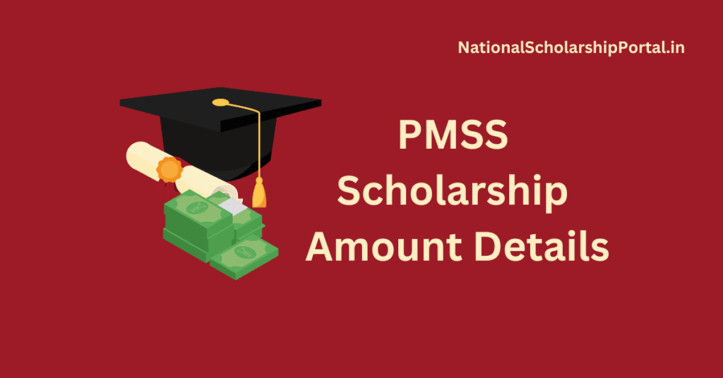 PMSS Scholarship Amount Details