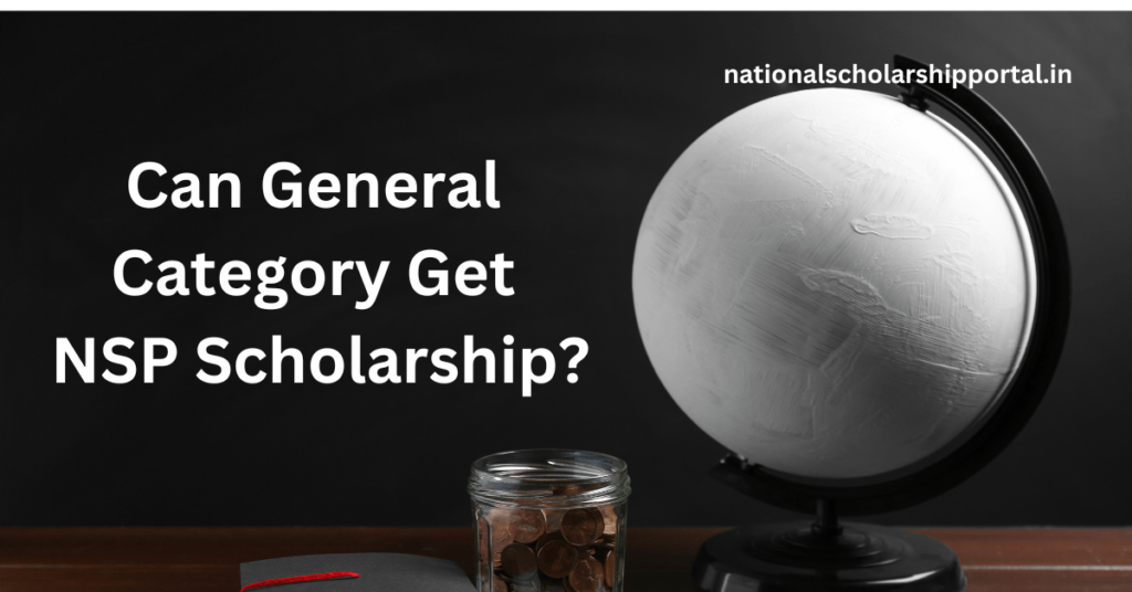 Can General Category Get NSP Scholarship