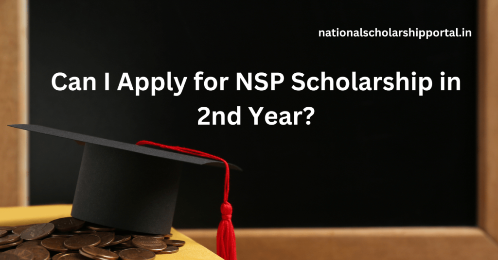 Can I Apply for NSP Scholarship in 2nd Year