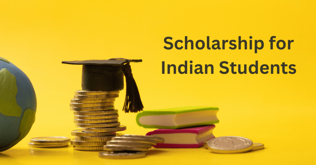 Scholarship for Indian Students